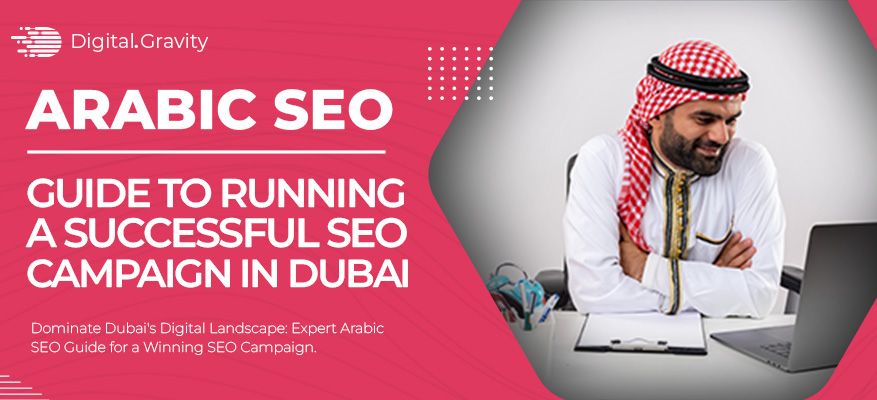 Arabic SEO Guide to Running a Successful SEO Campaign in Dubai